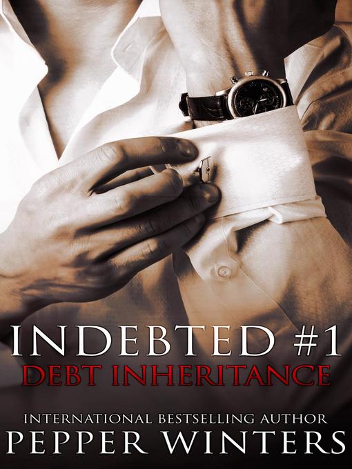 Title details for Debt Inheritance by Pepper Winters - Available